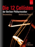 柏林愛樂12把大提琴四十週年紀念音樂會 (Die 12 Cellisten Anniversary Concert)