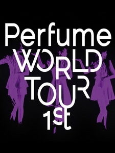 Perfume - World Tour 1st 演唱會