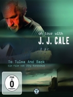 J.J.凱爾(J.J.Cale) - On Tour with J.J.Cale To Tulsa And Back 音樂紀錄