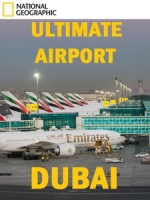 [英] 國家地理頻道 - 杜拜航站日誌 第一季 (Ultimate Airport Dubai S01) (2013)
