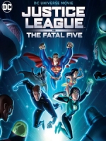 [英] 正義聯盟對抗致命五人組 (Justice League vs. the Fatal Five) (2019)[台版字幕]